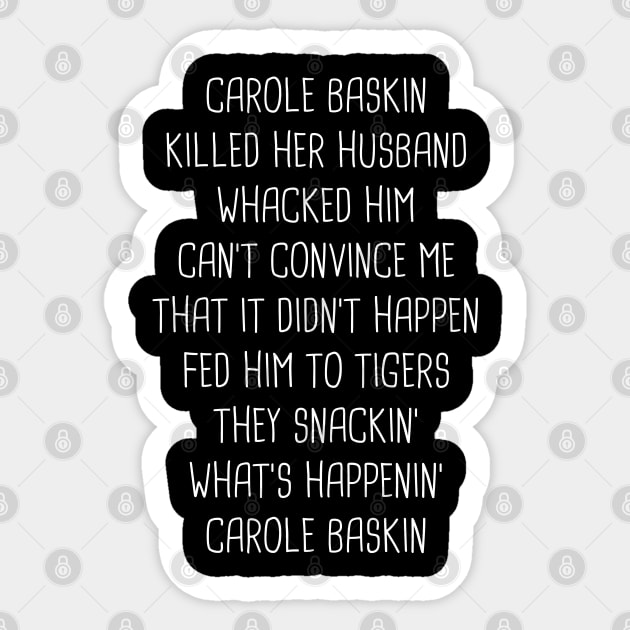 Carole baskin killed her husband shirt discount